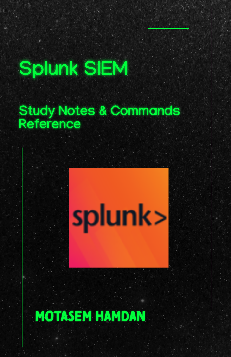 Splunk SIEM Study Notes | Cybersecurity Notes